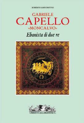 Gabriele Capello "Moncalvo - Roberto Antonetto - Libro Allemandi 2020, Archivi di Arti Decorative | Libraccio.it