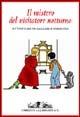 Il mistero del visitatore notturno. Avventure nella Galleria Sabauda - Nicoletta Garavelli - Libro Allemandi 2004, Varia | Libraccio.it
