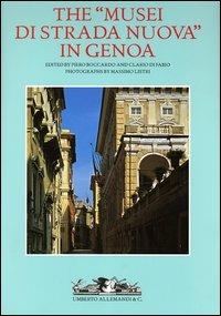 The «musei di strada nuova» in Genoa. Palazzo Rosso, Palazzo Bianco and Palazzo Tursi - Massimo Listri - Libro Allemandi 2005, Archivi di Architettura | Libraccio.it