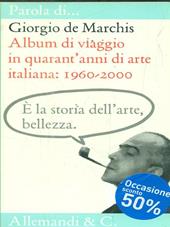 Album di viaggio in quarant'anni di arte italiana