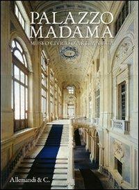 Palazzo Madama. Museo Civico d'Arte Antica - Pino Dell'Aquila, Enrica Pagella - Libro Allemandi 2006 | Libraccio.it