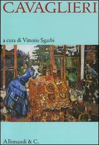 Cavaglieri. Catalogo della mostra (Milano, 13 luglio-11 novembre 2007)  - Libro Allemandi 2008 | Libraccio.it
