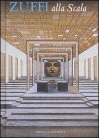 Zuffi alla Scala - Vittoria Crespi Morbio - Libro Allemandi 2008, Amici della Scala | Libraccio.it