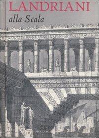 Landriani alla Scala - Vittoria Crespi Morbio - Libro Allemandi 2008, Amici della Scala | Libraccio.it