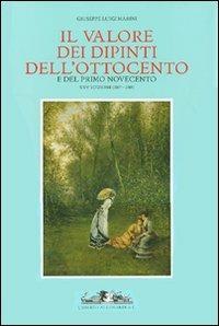 Il valore dei dipinti dell'Ottocento e del primo Novecento (2007-2008) - Giuseppe L. Marini - Libro Allemandi 2007, Annuari di economia dell'arte | Libraccio.it