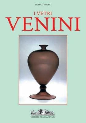 Venini glass. Its history, artists and techniques-Catalogue 1921-2007. Ediz. illustrata - Franco Deboni - Libro Allemandi 2007, Archivi di Arti Decorative | Libraccio.it