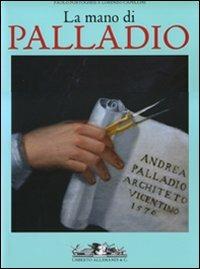 La mano di Palladio - Paolo Portoghesi, Lorenzo Capellini - Libro Allemandi 2008, Archivi di Architettura | Libraccio.it