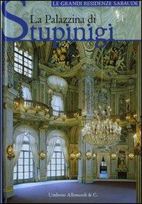 La palazzina di Stupinigi. Ediz. illustrata  - Libro Allemandi 2008, Le grandi residenze sabaude | Libraccio.it