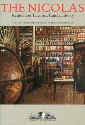 The Nicolas. Restoration tales in a family history - Armando Brignolo, Salvatore Giannella - Libro Allemandi 2020 | Libraccio.it