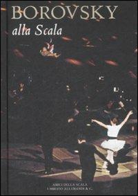 Borowsky alla Scala - Vittoria Crespi Morbio - Libro Allemandi 2008, Amici della Scala | Libraccio.it
