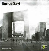 Enrico Savi. Catalogo della mostra (Legnano, 24 ottobre 2009-10 gennaio 2010). Ediz. italiana e inglese  - Libro Allemandi 2009, Dovevaccadere | Libraccio.it