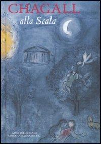 Chagall alla Scala  - Libro Allemandi 2010, Amici della Scala | Libraccio.it