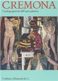 Catalogo generale dell'opera pittorica di Italo Cremona  - Libro Allemandi 2010 | Libraccio.it