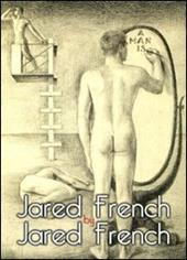 Jared French by Jared French