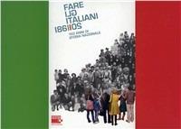 Fare gli italiani - Walter Barberis, Giovanni De Luca - Libro Allemandi 2011 | Libraccio.it