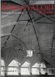 La borsa valori di Torino - Alberto Papuzzi - Libro Allemandi 2011 | Libraccio.it