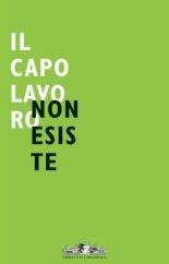 Il capolavoro non esiste