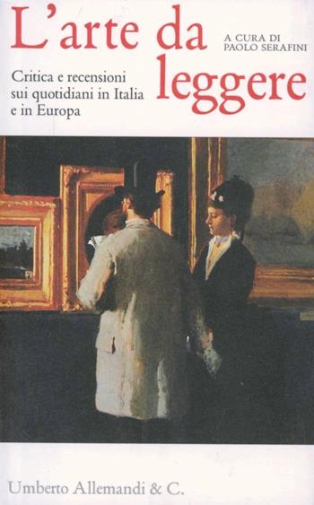 L' arte da leggere - Paolo Serafini - Libro Allemandi 2011 | Libraccio.it