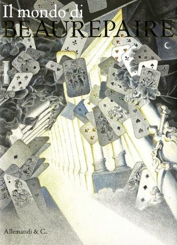 Il mondo di Beaurepaire. Ediz. illustrata  - Libro Allemandi 2012 | Libraccio.it