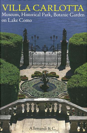 Villa Carlotta. Museo, parco storico, giardino botanico sul Lago di Como. Ediz. inglese  - Libro Allemandi 2012 | Libraccio.it