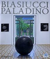 La casa madre. Biasiucci e Paladino. Catalogo della mostra (Sorrento, 23 giugno-30 settembre 2012). Ediz. italiana e inglese