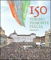 150 Torino, Piemonte, Italia. Ediz. illustrata  - Libro Allemandi 2013 | Libraccio.it