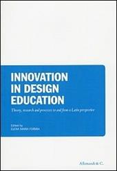 Innovation in design education. Theory, reserch and processes to and from a Latin persperctive
