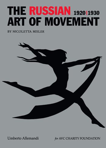 The russian art of movement (1920-1930). Ediz. a colori - Nicoletta Misler - Libro Allemandi 2018, Varia | Libraccio.it