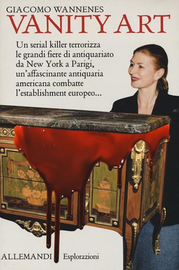 Vanity art - Giacomo Wannenes - Libro Allemandi 2016, Esplorazioni | Libraccio.it