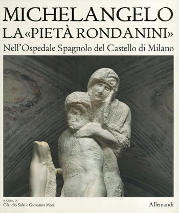 Museo Pietà Rondanini. Ediz. a colori - Timothy Wilson - Libro Allemandi 2021, Varia | Libraccio.it