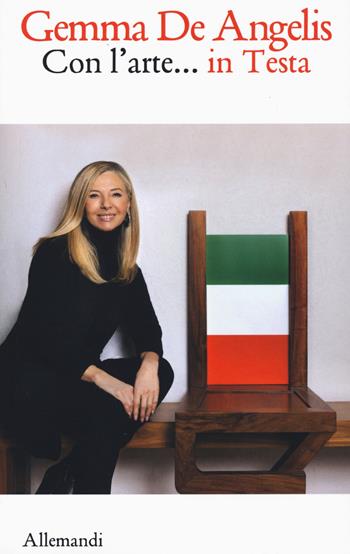 Con l'arte... in Testa - Gemma De Angelis Testa - Libro Allemandi 2021, Varia | Libraccio.it