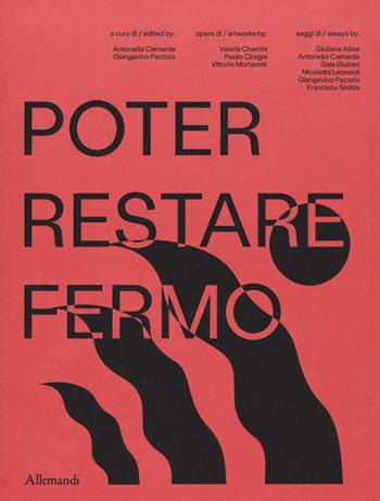 Poter restar fermo. Ediz. illustrata  - Libro Allemandi 2021, Varia | Libraccio.it