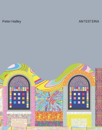 Peter Halley. Antesteria. Ediz. illustrata  - Libro Allemandi 2022, Varia | Libraccio.it