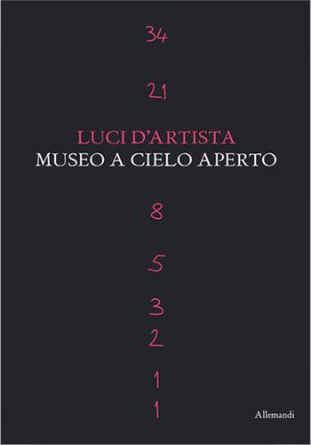 Luci d'artista. Museo a cielo aperto. Ediz. a colori  - Libro Allemandi 2023, Varia | Libraccio.it