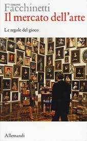 Il mercato dell'arte. Le regole del gioco