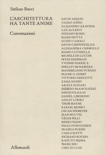 L'architettura ha tante anime. Conversazioni - Stefano Bucci - Libro Allemandi 2023, Varia | Libraccio.it
