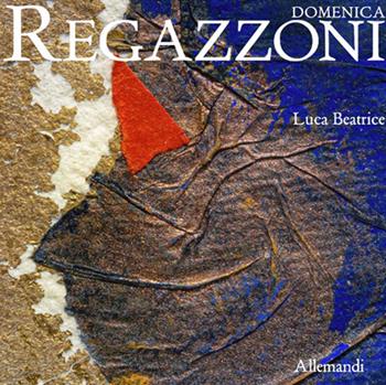Domenica Regazzoni. Ediz. a colori - Luca Beatrice - Libro Allemandi 2024, Varia | Libraccio.it