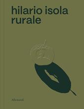 Hilario Isola rurale. Ediz. italiana e inglese