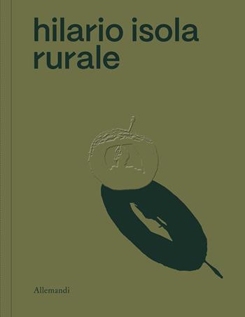 Hilario Isola rurale. Ediz. italiana e inglese  - Libro Allemandi 2024, Varia | Libraccio.it