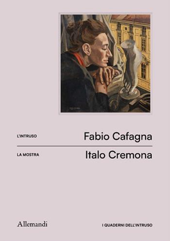 I quaderni dell’intruso. Ediz. italiana e inglese - Italo Cremona, Fabio Cafagna - Libro Allemandi 2024, Varia | Libraccio.it
