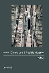 I quaderni dell'intruso. Chiara Lee & freddie Murphy. Ediz. illustrata