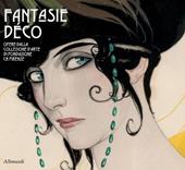 Fantasie déco. Opere dalla collezione d’arte di Fondazione Cr Firenze