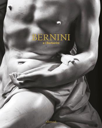 Bernini e i Barberini. Catalogo della mostra (Roma, 12 febbraio-14 giugno 2026)  - Libro Allemandi 2026, Varia | Libraccio.it