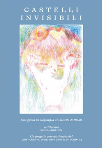 Castelli invisibili. Una guida immaginifica al Castello di Rivoli  - Libro Allemandi 2026, Varia | Libraccio.it