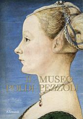 Il museo Poldi Pezzoli. Ediz. a colori