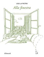 Ugo La Pietra. Alla finestra
