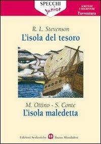 L'isola del tesoro-L'isola maledetta - Robert Louis Stevenson, Mariella Ottino, Silvio Conte - Libro Edizioni Scolastiche Bruno Mondadori 2008 | Libraccio.it