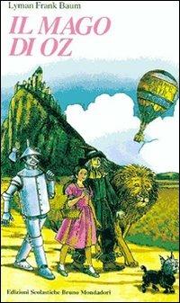 Il mago di Oz - L. Frank Baum - Libro Edizioni Scolastiche Bruno Mondadori 1993, Bottega del romanzo | Libraccio.it