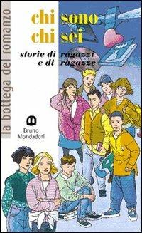 Chi sono, chi sei  - Libro Edizioni Scolastiche Bruno Mondadori 1999 | Libraccio.it