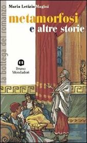 Metamorfosi e altre storie.